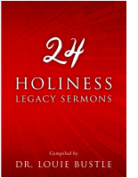 24 Holiness Legacy Sermons - Dr. Louie Bustle (2) (5).pdf